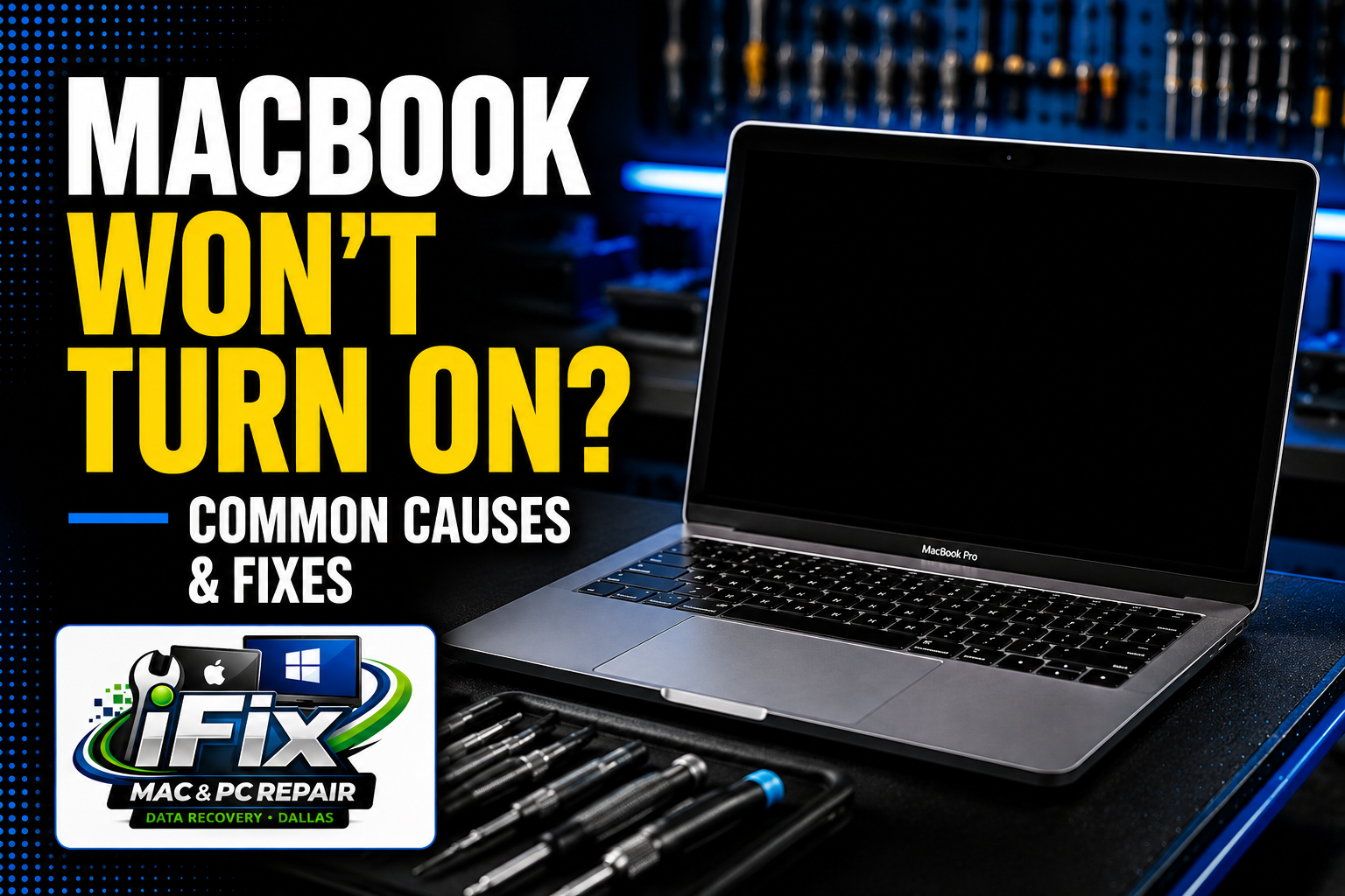MacBook Won't Turn On? Common Causes and Fixes 